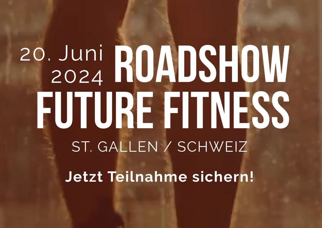 Roadshow Future Fitnessstudio in St Gallen/Schweiz am 20.06.2024